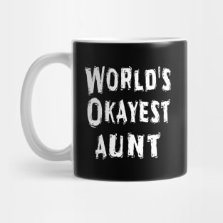 World's Okayest aunt Mug